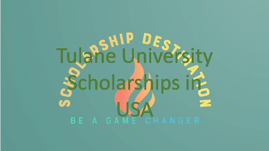Tulane University Scholarships in USA