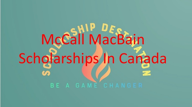 McCall MacBain Scholarships In Canada
